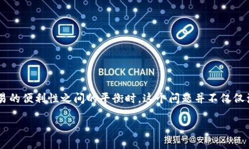 冷钱包到热钱包要多久才能用是很多加密货币用户关心的问题，特别是在考虑安全性和交易的便利性之间的平衡时。这个问题并不仅仅涉及一个简单的时间框架，它还包括了很多相关因素，接下来让我们深入探讨一下这一主题。

冷钱包到热钱包转账需要多长时间？