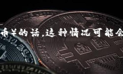 冷钱包USDT转进钱包转不出来了，这可真是让人头疼的问题！如果你是加密货币的投资者，尤其是手握USDT（泰达币）的话，这种情况可能会让你感到很沮丧。那么，为什么会出现这种状况呢？接下来，我们就来探讨一下这个问题的可能原因以及解决方法。

为什么冷钱包里的USDT转不出来了？